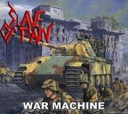 Slave Of Pain : War Machine